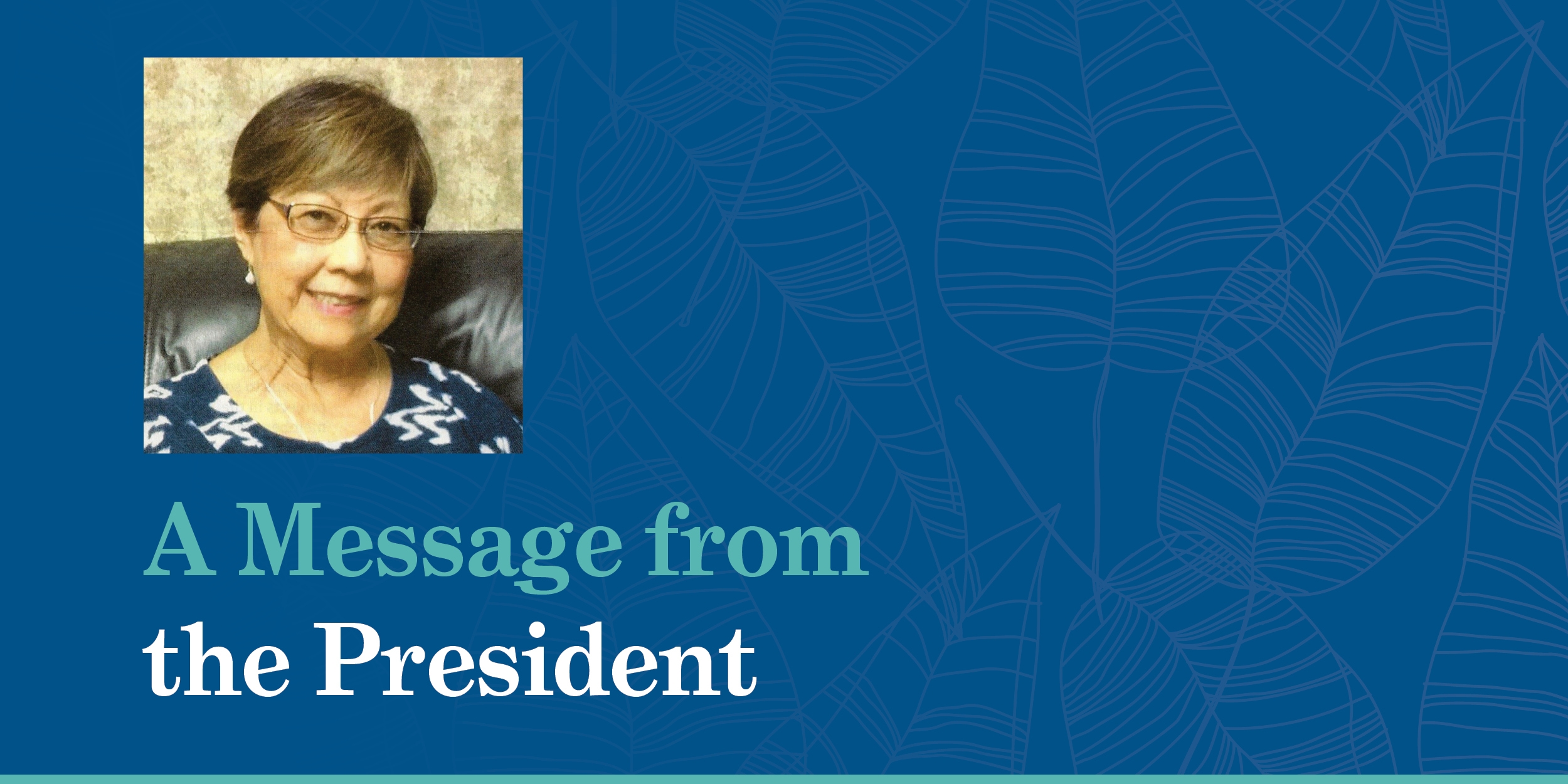 A Message from the President: Aloha!